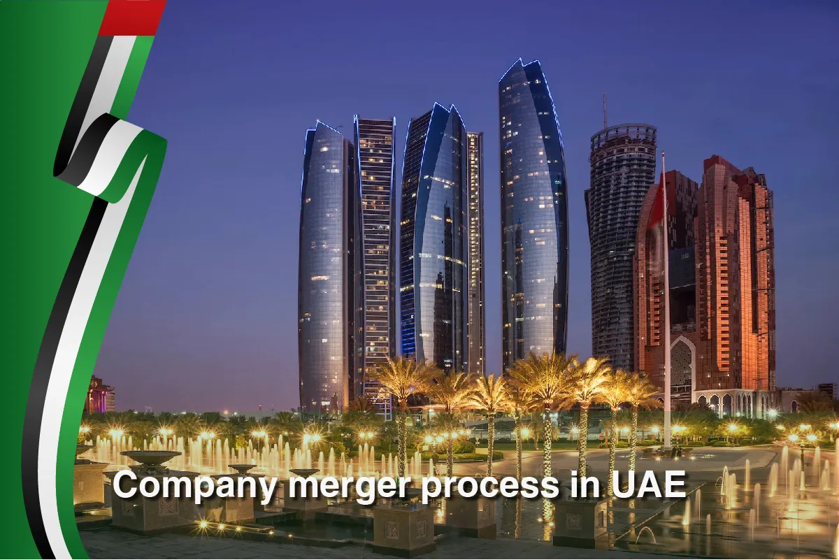 Discover Company Merger Process In UAE Right Steps Dubai