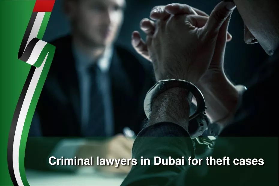 Criminal lawyers in Dubai for theft cases