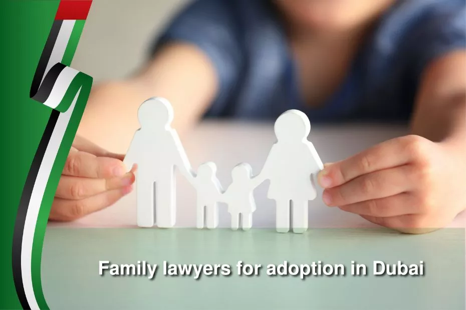 Family lawyers for adoption in Dubai