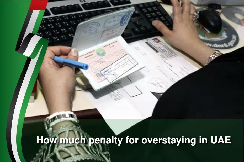 how much penalty for overstaying in uae