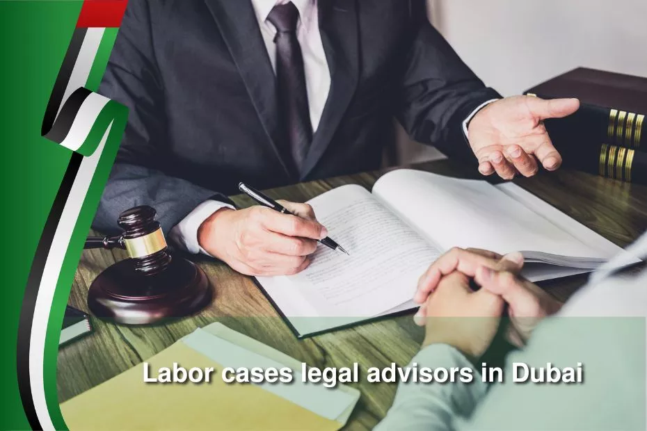 labor cases legal advisors in dubai