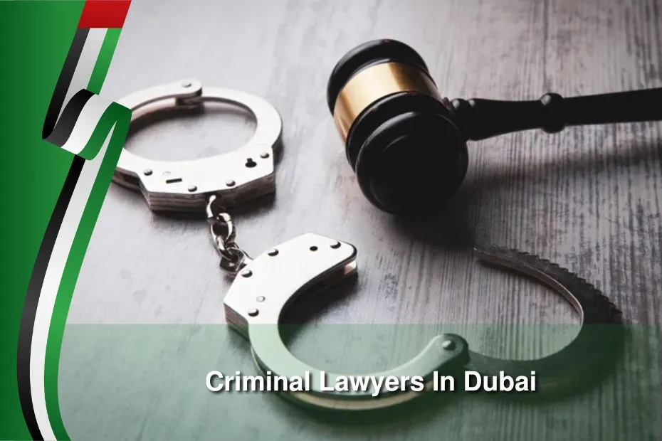 Criminal Lawyers In Dubai