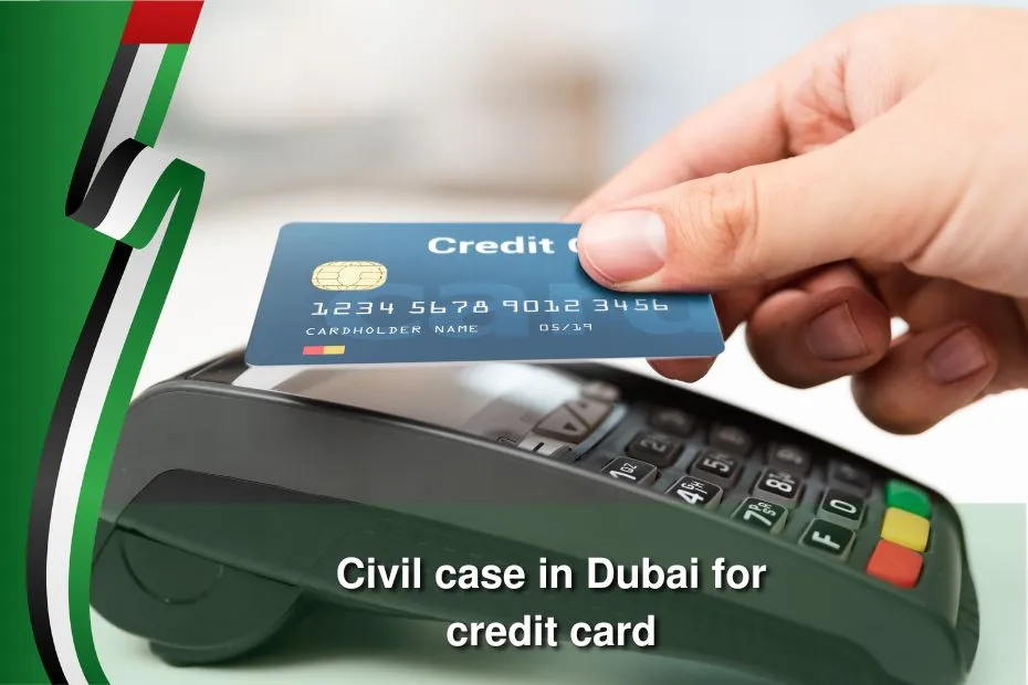 Civil case in Dubai for credit card