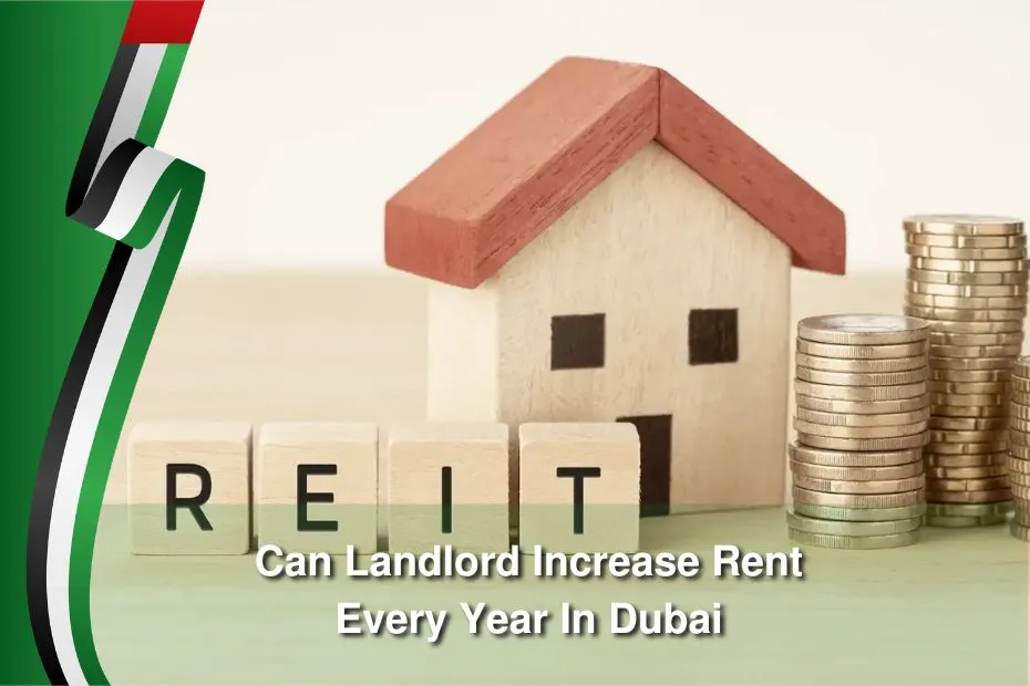Can Landlord Increase Rent Every Year In Dubai
