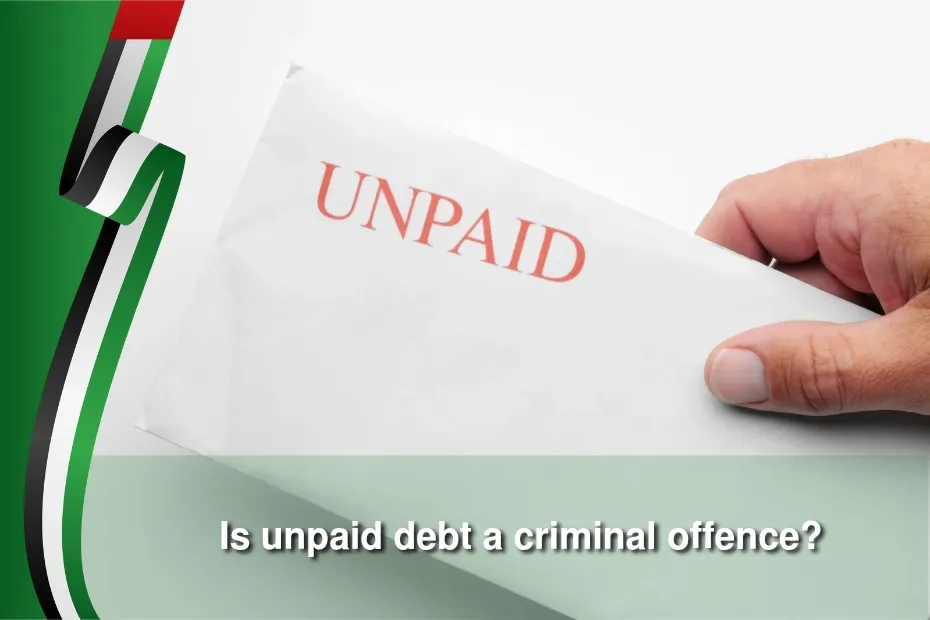 Is unpaid debt a criminal offence in UAE